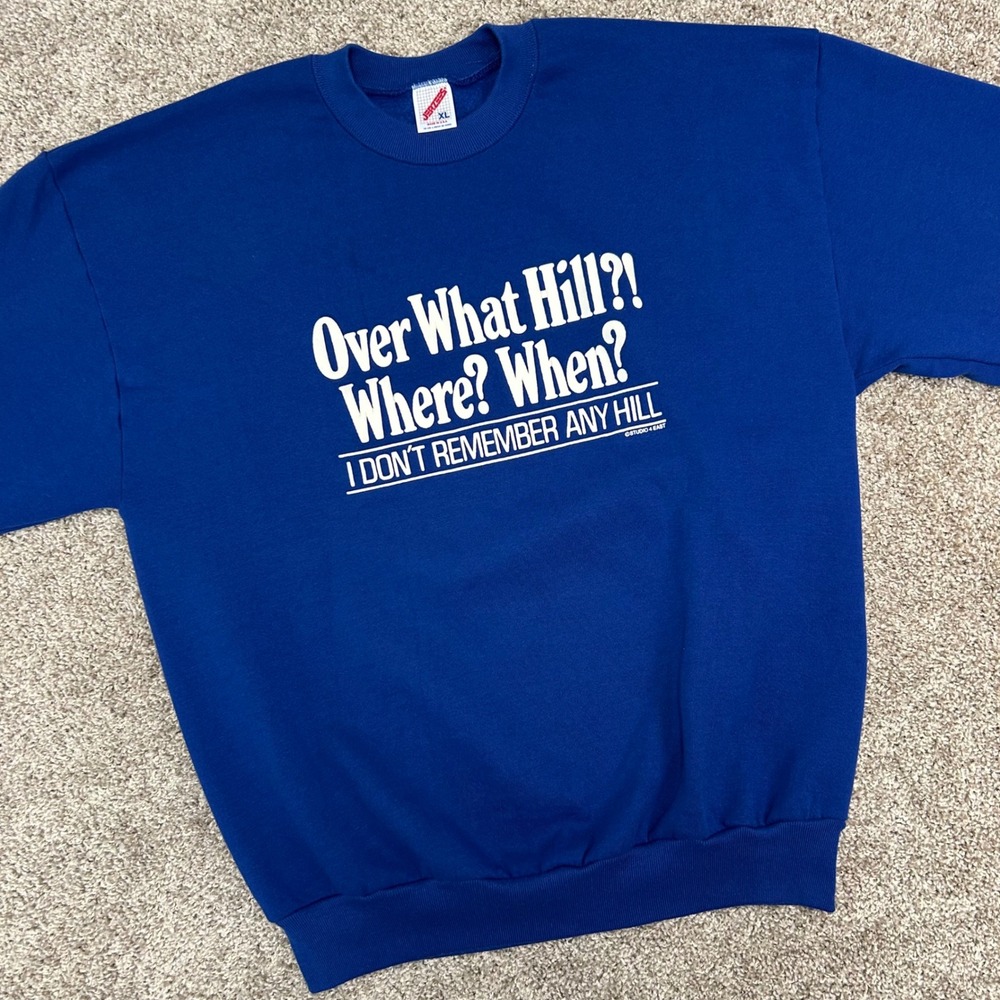 Vintage Over The Hill Where When I Don't Remember Sweatshirt Size XL USA Made